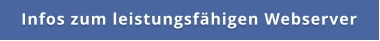 Infos zum leistungsfähigen Webserver